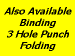 Also Available
Binding
3 Hole Punch
Folding